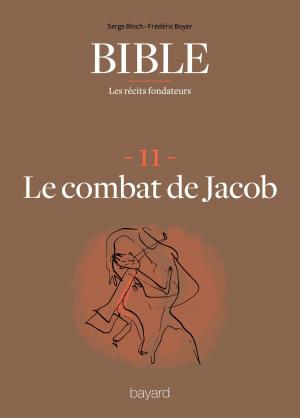 Cover of the book La Bible - Les récits fondateurs T11 by Fréderic Boyer, Serge Bloch