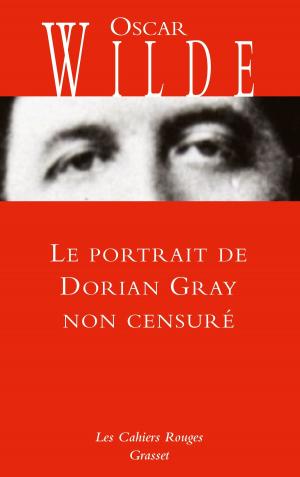 Cover of the book Le portrait de Dorian Gray non censuré by Christiane Baroche