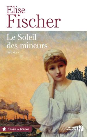 Cover of the book Le soleil des mineurs by Jean-Paul MALAVAL