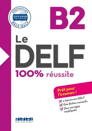 Cover of the book Le DELF - 100% réusSite - B2 - Livre - Version numérique epub by Jean-Claude Beacco, Daniel Coste