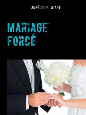 Cover of the book mariage forcé by Ina Kramer