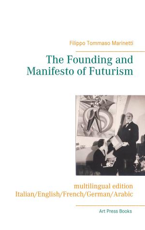 Cover of the book The Founding and Manifesto of Futurism (multilingual edition) by Ignazio Burgio