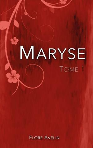 Cover of the book Maryse - Tome 1 by Yasmina Herz