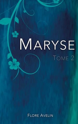 Cover of the book Maryse - Tome 2 by Holger Junghardt