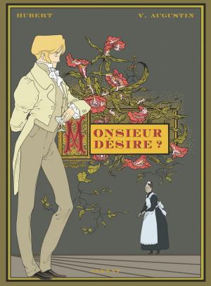 Cover of the book Monsieur désire ? by Pierre Boisserie, Gilles Chaillet, Didier Convard, Régis Penet, Bertrand Lançon, Éric Adam
