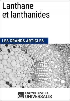 Cover of the book Lanthane et lanthanides by Encyclopaedia Universalis