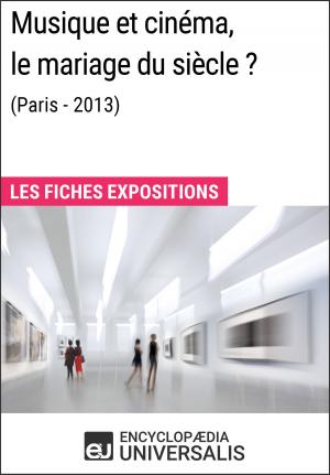 Cover of the book Musique et cinéma, le mariage du siècle ? (Paris-2013) by Antonino Alessandro Calabrò