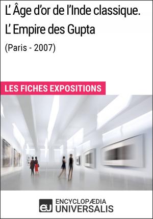 Cover of L'Âge d'or de l'Inde classique. L'Empire des Gupta (Paris - 2007)