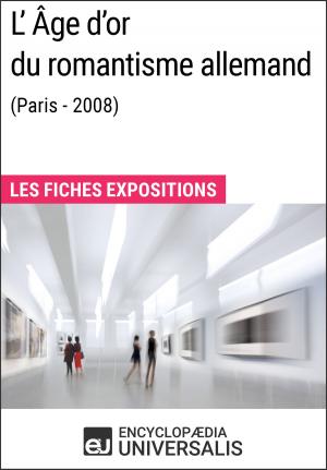 Book cover of L'Âge d'or du romantisme allemand (Paris - 2008)
