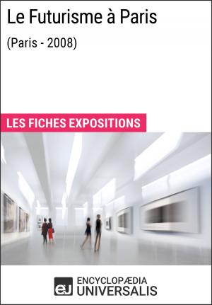 Cover of the book Le Futurisme à Paris (Paris - 2008) by Encyclopaedia Universalis