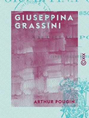Cover of the book Giuseppina Grassini - 1773-1850 by Alphonse de Lamartine