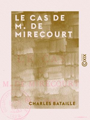 Cover of the book Le Cas de M. de Mirecourt by Léo Trézenik