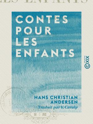 Cover of the book Contes pour les enfants by Charles Monselet, Jean-François Cailhava de l'Estandoux