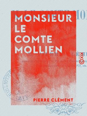 Cover of the book Monsieur le comte Mollien by Jules Claretie, Édouard Lockroy