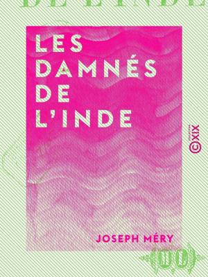 Cover of the book Les Damnés de l'Inde by Émile Boutroux, William James