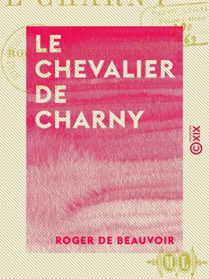 Cover of the book Le Chevalier de Charny by Benjamin Constant