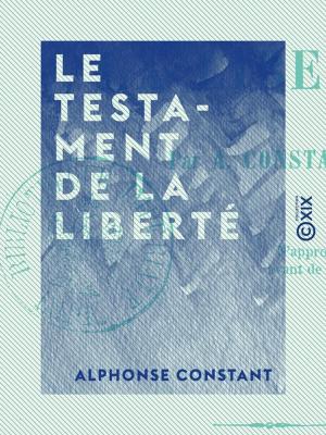 Cover of the book Le Testament de la liberté by Auguste Brizeux