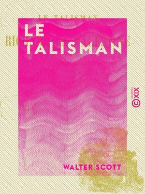 Cover of the book Le Talisman - Ou Richard en Palestine by Pierre Lemonnier, Armand Dayot