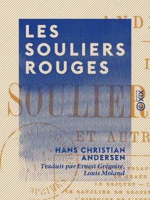 Cover of the book Les Souliers rouges - Et autres contes by Charles-Augustin Sainte-Beuve, Esprit Fléchier