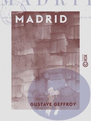 Cover of the book Madrid - Les musées d'Europe by Marcellin Berthelot, Ernest Renan