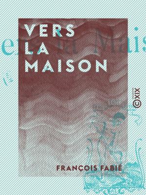 Cover of the book Vers la maison by Jean Moréas