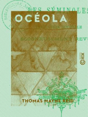 Cover of the book Océola - Le grand chef des Séminoles by Hugues Rebell