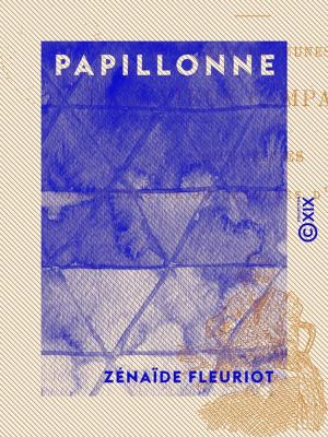 Cover of the book Papillonne - Nouvelles by Wilfrid de Fonvielle