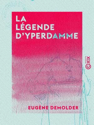 Cover of the book La Légende d'Yperdamme by Émile Boutmy