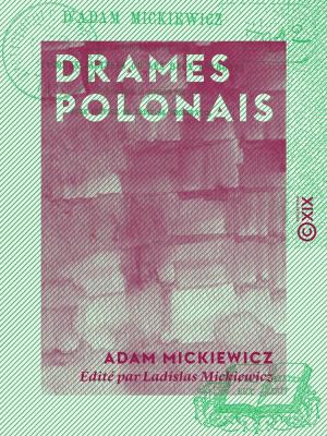 Cover of the book Drames polonais - Les Confédérés de Bar - Jacques Jasinski ou les Deux Polognes by Édouard Fournier