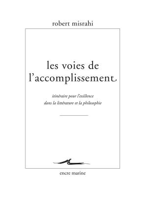 Cover of the book Les Voies de l'accomplissement by Aurélien Berra, Jean-Pierre De Giorgio, Sophie Malick-Prunier