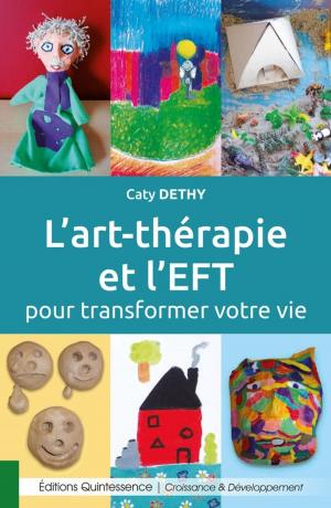 bigCover of the book L'art thérapie et l'EFT pour transformer votre vie by 