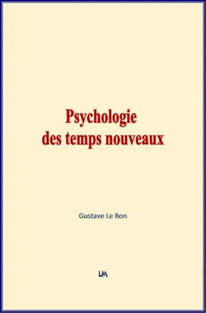 Cover of the book Psychologie des temps nouveaux by Felix L.  Oswald, Edith B.  Blake