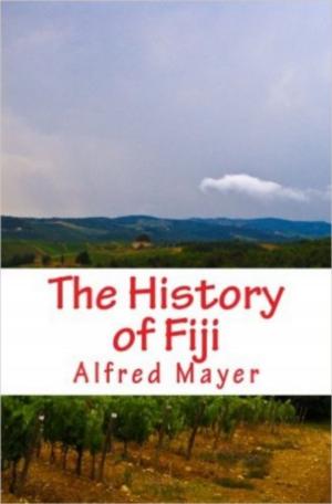 Cover of the book The History of Fiji by Richard M. Pearce