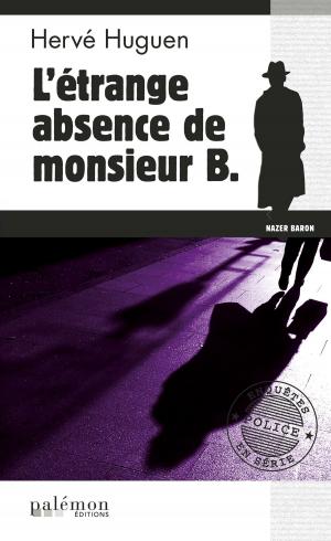 Cover of the book L'étrange absence de monsieur B. by Anne Franklin