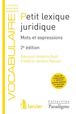 Cover of the book Petit lexique juridique by Nicolas Bernard, Mathieu Higny, Bernard Louveaux, Thierry Marchandise, Jérémie van Meerbeeck, Matthieu Van Molle