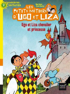 Cover of the book Ugo et Liza chevalier et princesse by Victor Hugo, Dominique Lanni, Bertrand Louët