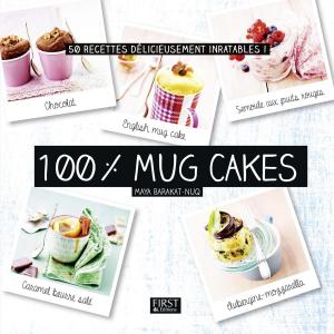 Cover of the book 100% Mug cakes by LONELY PLANET FR