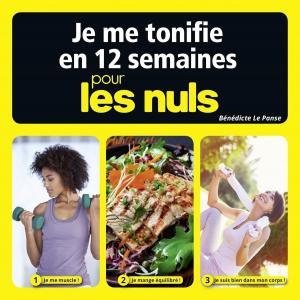 Cover of the book Je me tonifie en 12 semaines pour les Nuls by Nicolas DUPUY