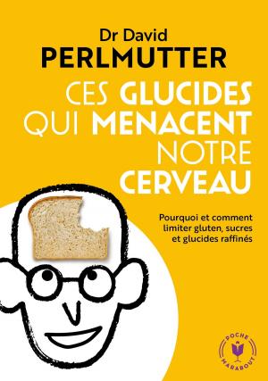 Cover of the book Ces glucides qui menacent notre cerveau by Laure Gontier