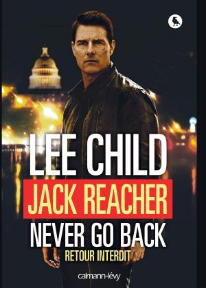 Cover of the book Jack Reacher Never go back (Retour interdit) by François Rivière