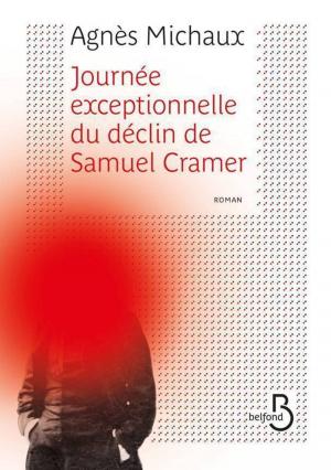 Cover of the book Journée exceptionnelle du déclin de Samuel Cramer by Stéphane BERN