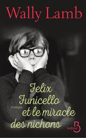 Cover of the book Felix Funicello et le miracle des nichons by Juliette BENZONI