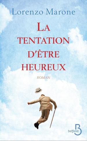 Cover of the book La tentation d'être heureux by Michel BUSSI