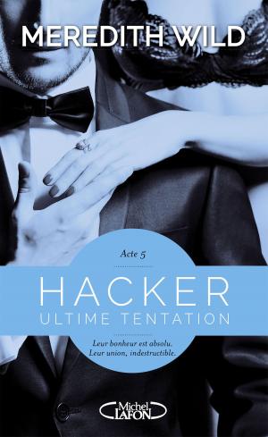 Cover of the book Hacker - Acte 5 Ultime tentation by Julie Kenner
