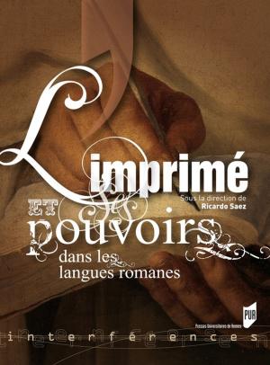 Cover of the book L'imprimé et ses pouvoirs dans les langues romanes by Jeffrey Penn May