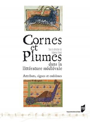 Cover of the book Cornes et plumes dans la littérature médiévale by Nicolas Carrier