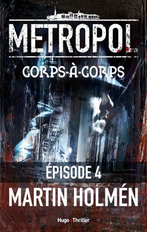 Cover of the book Metropol - Episode 4 Corps à corps by Jenn p Nguyen