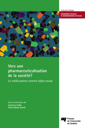 Cover of the book Vers une pharmaceuticalisation de la société? by France Picard
