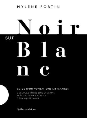 Cover of the book Noir sur blanc by Gilles Tibo
