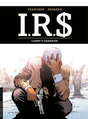 Cover of the book I.R.$. - Tome 17 - Larry's paradise by Yann